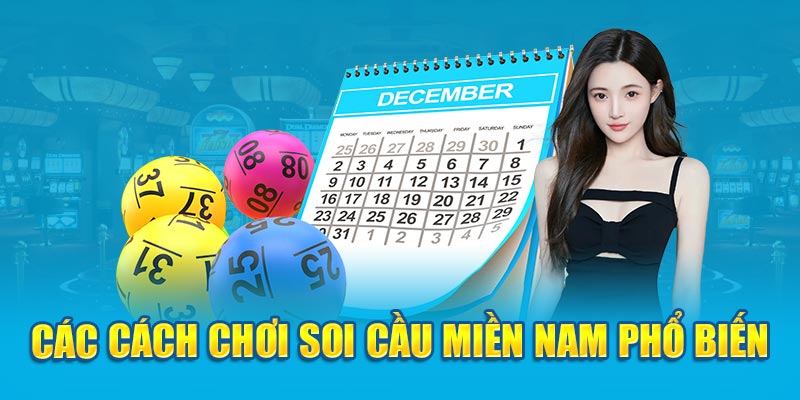 Các cách chơi soi cầu miền Nam phổ biến